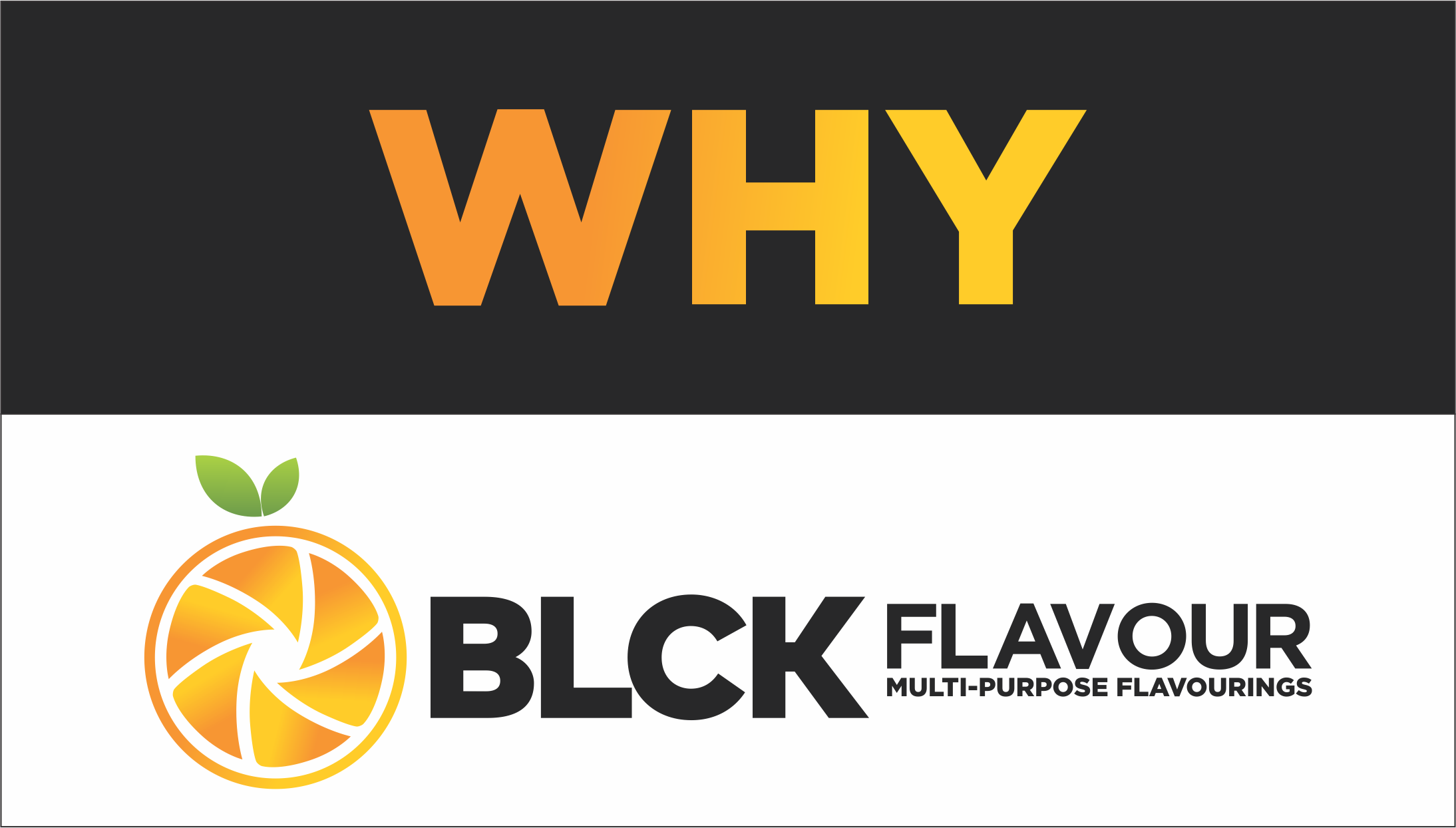 Why BLCK Flavour?